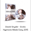 David Snyder - Erotic Hypnosis Made Easy 2015