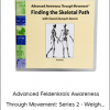 David Zemach-Bersin - Advanced Feldenkrais Awareness Through Movement - Series 2 - Weigh...