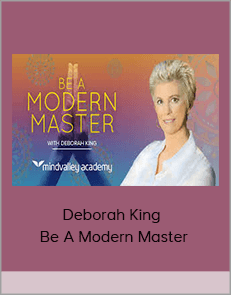 Deborah King - Be A Modern Master