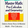 Debra Anne Ross & Master Math - Pre-Calculus And Geometry