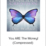 Dee Wallace - You ARE The Money! (Compressed)