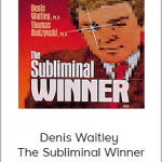 Denis Waitley - The Subliminal Winner