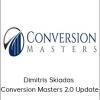 Dimitris Skiadas - Conversion Masters 2.0 Update