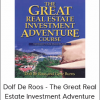 Dolf De Roos - The Great Real Estate Investment Adventure