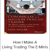 Don Miller - How I Make A Living Trading The E-Minis