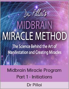 Dr Pillai - Midbrain Miracle Program - Part 1 - Initiations