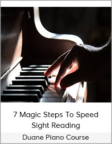 Duane's Piano Course - 7 Magic Steps To Speed Sight Reading