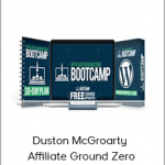Duston McGroarty - Affiliate Ground Zero