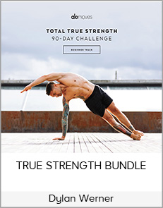 Dylan Werner - TRUE STRENGTH BUNDLE