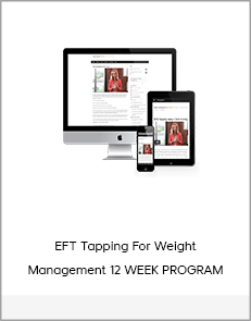 EFT Tapping For Weight Management 12 WEEK PROGRAM