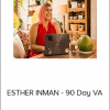 ESTHER INMAN - 90 Day VA