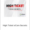 Earnest Epps - High Ticket eCom Secrets