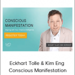 Eckhart Tolle & Kim Eng - Conscious Manifestation