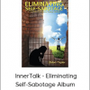 Eldon Taylor - InnerTalk - Eliminating Self-Sabotage Album