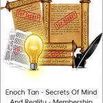 Enoch Tan - Secrets of Mind and Reality - Membership Site Rip