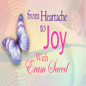 Eram Saeed - From Heartache To Joy series 7