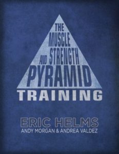 Eric Helms - The Muscle And Strength Pyramid 2.0: Training