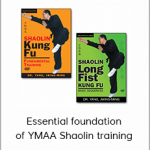 Essential foundation of YMAA Shaolin training