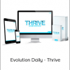 Evolution Daily - Thrive