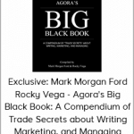 Exclusive: Mark Morgan Ford, Rocky Vega - Agora's Big Black Book: A Compendium of Trade Secrets about Writing, Marketing, and Managing (Unpublished and Not for Sale)