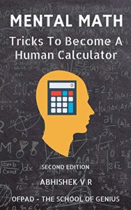 Fast Mental Math Tricks To Become A Human Calculator