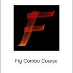 Fig Combo Course