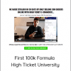 First 100k Formula - High Ticket University