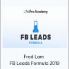 Fred Lam - FB Leads Formula 2019