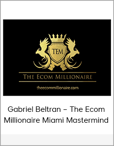 Gabriel Beltran – The Ecom Millionaire Miami Mastermind