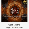 Gaia - Jnana - Yogic Paths S1:Ep4