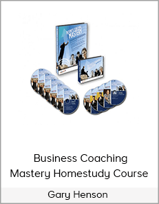 Gary Henson – Business Coaching Mastery Homestudy Course