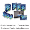 Gavin Mountford - Double Your Business Productivity Bonuses