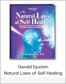 Gerald Epstein - Natural Laws of Self-Healing