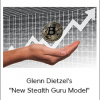 Glenn Dietzel's "New Stealth Guru Model"