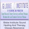 Globe Institute: Sound Healing And Therapy Classes - Resonance Harmonic Geometry