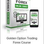 Golden Option Trading - Forex Course