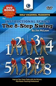 Golf:: Jim McLean - The-8-Step-Swing