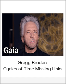 Gregg Braden - Cycles of Time Missing Links