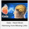 Gregg Braden - Gaia - Heart-Brain Harmony from Missing Links