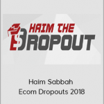 Haim Sabbah - Ecom Dropouts 2018