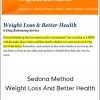 Hale Dwoskin - Sedona Method - Weight Loss And Better Health