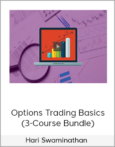 Hari Swaminathan - Options Trading Basics (3-Course Bundle)