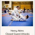 Henry Akins - Closed Guard Attacks