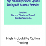 High Probability Option Trading - Seasonal Straddles