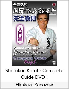 Hirokazu Kanazaw - Shotokan Karate Complete Guide DVD 1