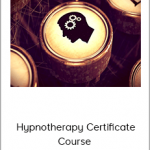 Hypnotherapy Certificate Course - Beginner To Advanced