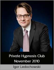 Igor Ledochowski - Private Hypnosis Club - November 2010