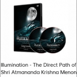 Illumination - The Direct Path of Shri Atmananda Krishna Menon
