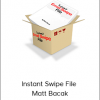 Instant Swipe File - Matt Bacak