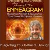 Integrating Your Instincts Through the Enneagram - Russ Hudson